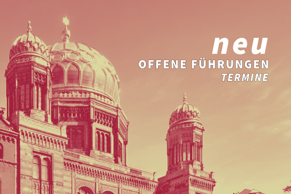Querformatige Veranstaltungsgrafik bestehend aus Foto der Neuen Synagoge (Perspektive auf Kuppel von unten) mit Sepia-Filter und weißer Schrift. Oben rechts steht in großer Schrift "neu", in der Zeile darunter in kleinerer Schrift und Großbuchstaben "Offene Führungen" und darunter in kursiv "Termine".