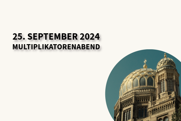 Foto von der Kuppel der Neuen Synagoge Berlin auf einem Veranstaltungscover mit dem Titel: "25. September 2024. Multipikatorenabend"